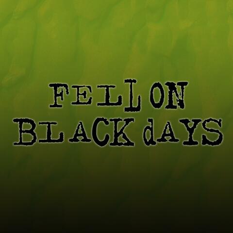 Fell On Black Days