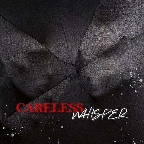 Careless Whisper (feat. BOBBY JOHN) [Radio Edit]