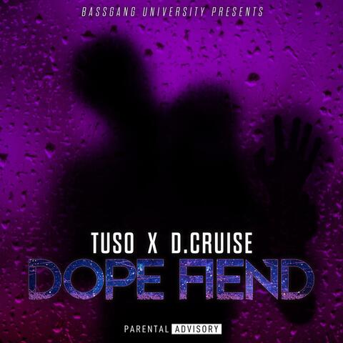 Dope Fiend (feat. D.Cruise)
