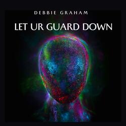 Let Ur Guard Down