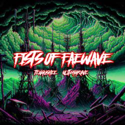 Fists of Faewave (feat. GlitchGr4ve)