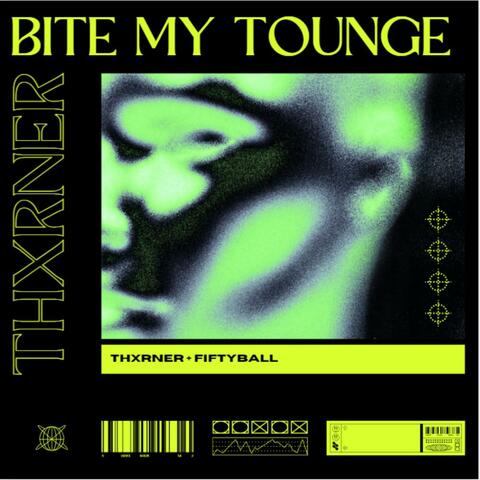 Bite My Tounge  (feat. Fiftyball)