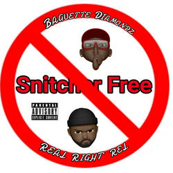 Snitcher Free (feat. Real Right Rel)