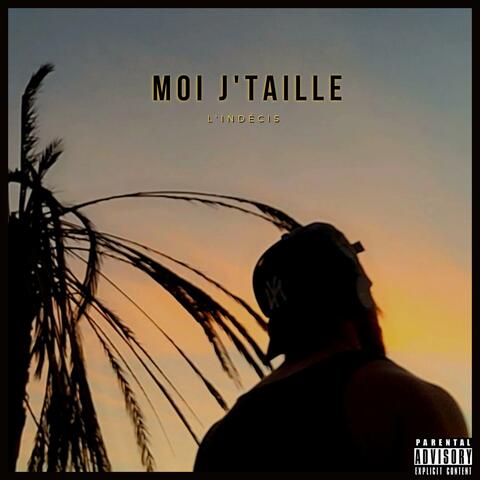 Moi j'taille