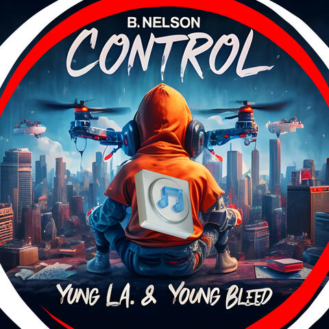 Control (feat. Yung L.A. & Young Bleed)
