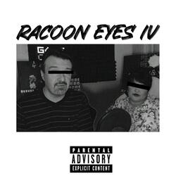 Racoon Eyes IV (feat. Yung Kat)