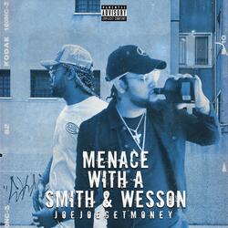 Menace With A Smith & Wesson