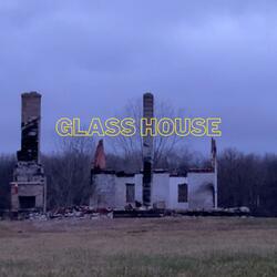 Glass House