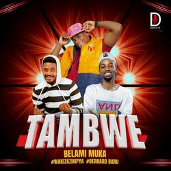 Tambwe (feat. Bernard Baru & Jackson Wakizazi Kipya)