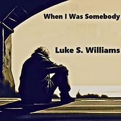 When I Was Somebody