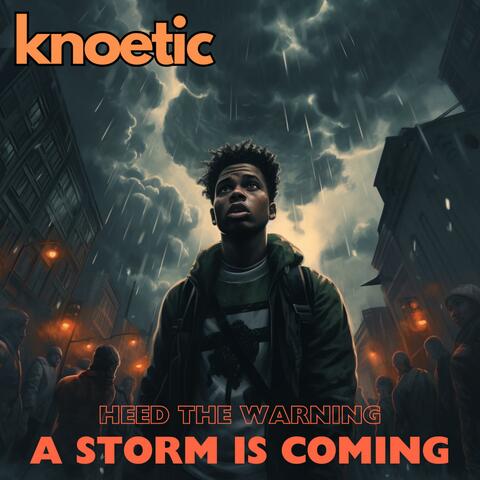 A Storm is Coming