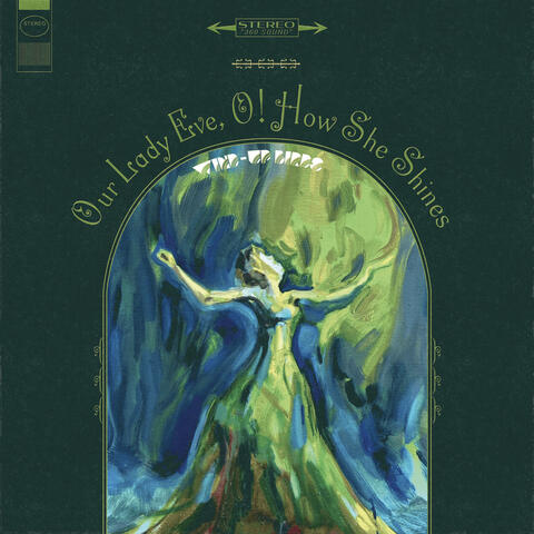 Our Lady Eve, O! How She Shines
