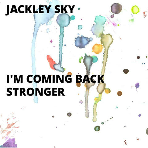 I'm coming Back stronger