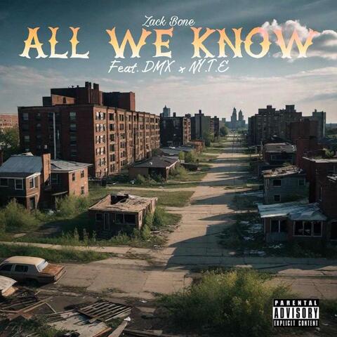 All We Know (feat. DMX & NY.T.E)