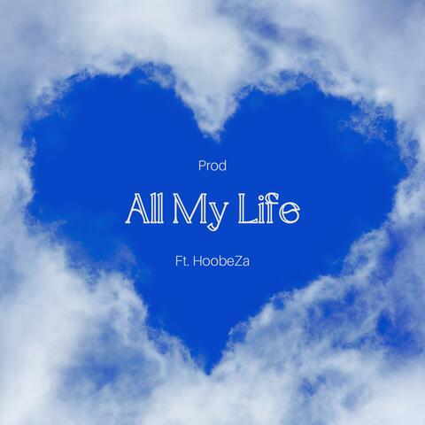 All My Life (feat. HoobeZa)