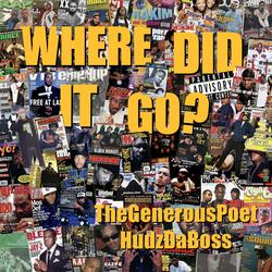 Where Did It Go? (feat. TheGenerousPoet)