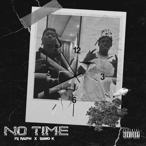 No Time (feat. Damo K)