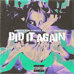 Did it again (feat. Akirfa Smoko)
