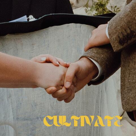Cultivate