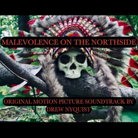 Malevolence on the Northside (Original Motion Picture Soundtrack)