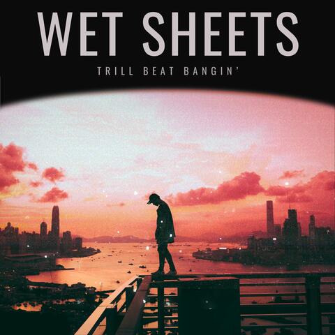 Wet Sheets