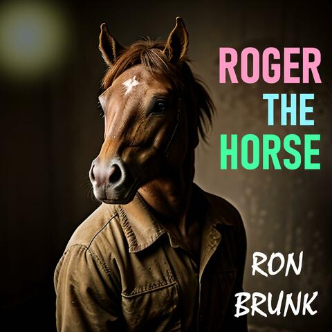 Roger The Horse
