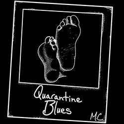 Quarantine Blues