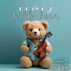 Me and My Teddy Bear