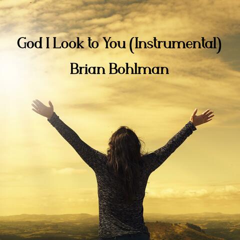 God I Look To You (Instrumental)