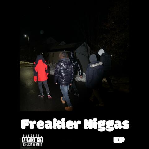 Freakier Niggas