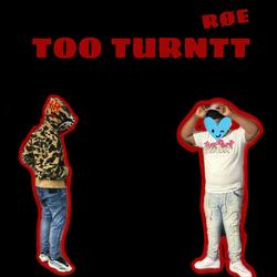 TOO TURNTT