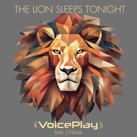 The Lion Sleeps Tonight (feat. J.None)