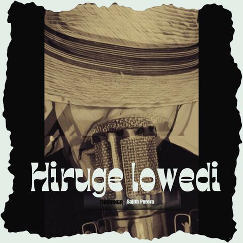 Hiruge lowedi (feat. Sajith Perera)