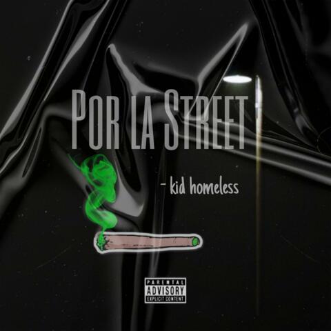 Por La Street (feat. Kid Homeless)
