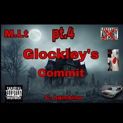 M.Lt Pt. 4 Glockley's Commit