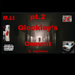 M.Lt Pt. 2 Glockley's Commit