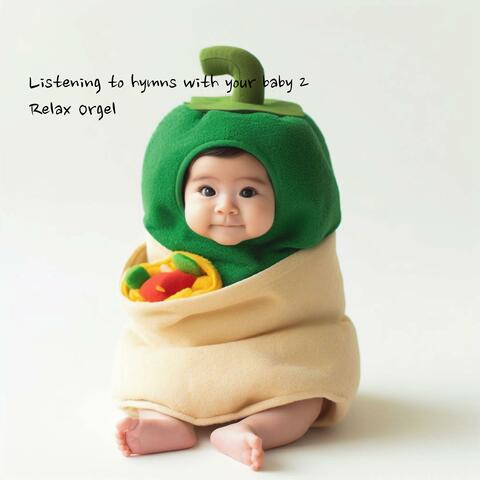 Listening to hymns with your baby 2