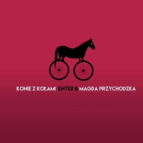 Konie z kołami (feat. Enter)