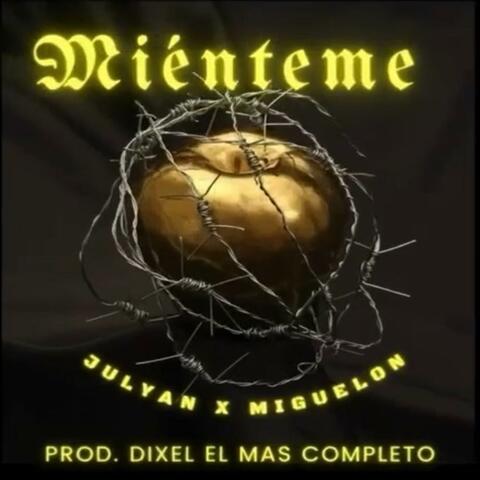 Mienteme (feat. Miguelon)