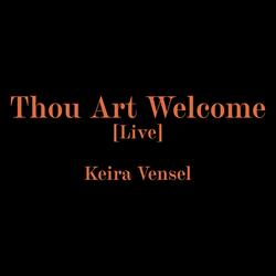 Thou Art Welcome