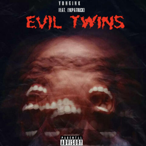 Evil Twins (feat. 1kpatrick_)