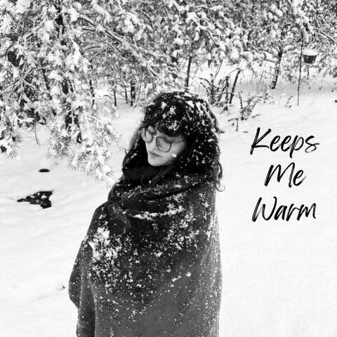 Keeps Me Warm