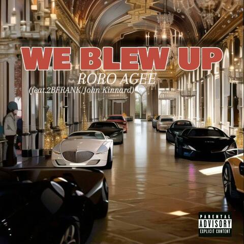 We Blew Up (feat. 2BFrank & John Kinnard)