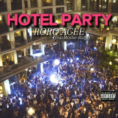 Hotel Party (feat. Willie Rage)