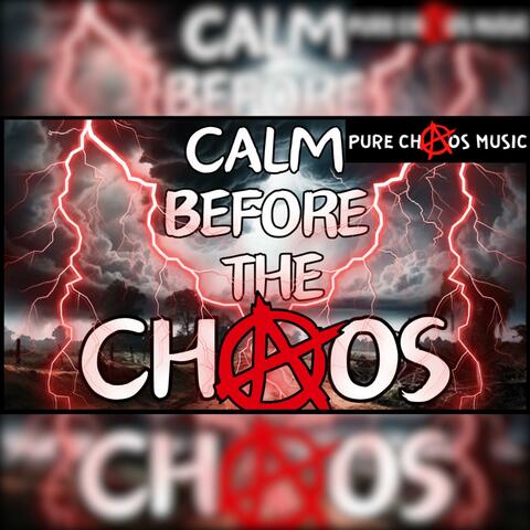 CALM BEFORE THE CHAOS!