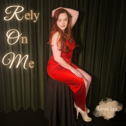 Rely On Me