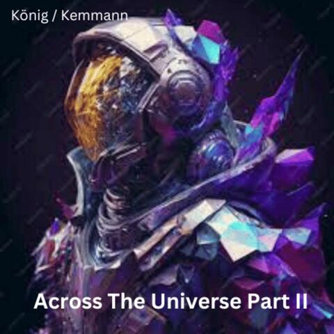 Across The Universe, Pt. 2 (feat. Marcel Kemmann)