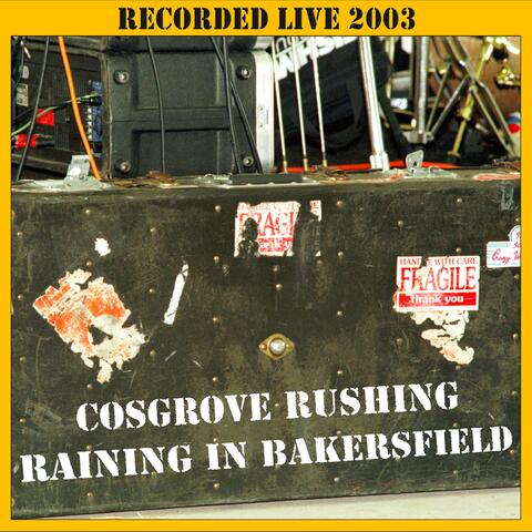 Raining in Bakersfield  (Recorded LIVE 2003)