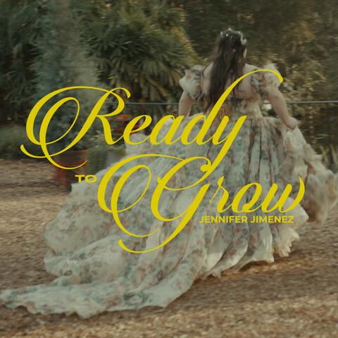 Ready to Grow