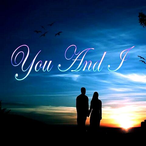 You And I